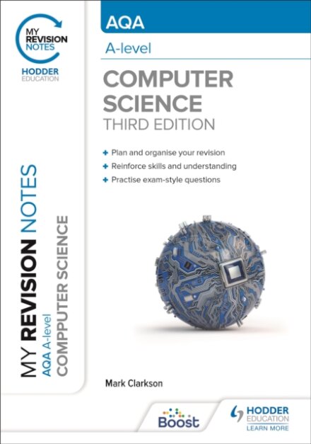 My Revision Notes: AQA A-level Computer Science