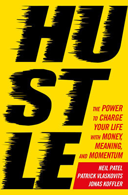 Hustle: The Power To Charge Your Life With Money M
