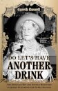 Do Let’s Have Another Drink