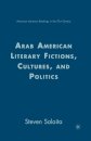 Arab American Literary Fictions, Cultures, and Politics
