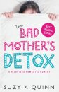 The Bad Mother's Detox