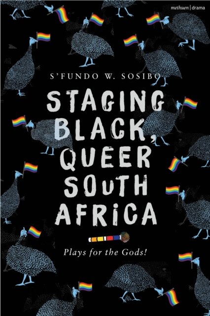 Staging Black, Queer South Africa