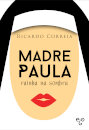 Madre Paula, Rainha Na Sombra