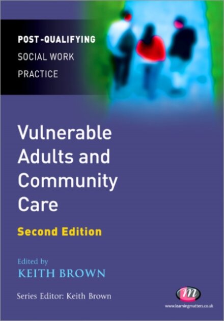 Vulnerable Adults and Community Care