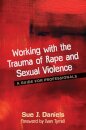 Working with the Trauma of Rape and Sexual Violence