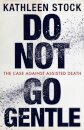 Do Not Go Gentle