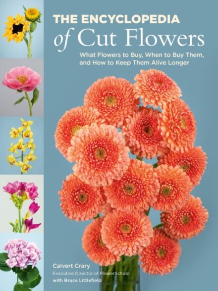 The Encyclopedia of Cut Flowers