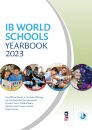 IB World Schools Yearbook 2023: The Official Guide to Schools Offering the International Baccalaureate Primary Years, Middle Years, Diploma and Career-related Programmes