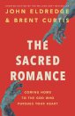 The Sacred Romance Revised and Updated Edition