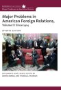 Major Problems in American Foreign Relations, Volume II: Since 1914