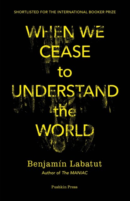 When We Cease To Understand The World