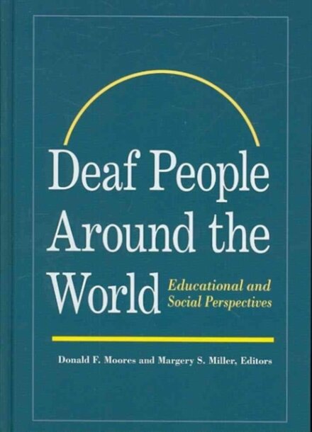 Deaf People Around the World - Educational and Social Perspectives