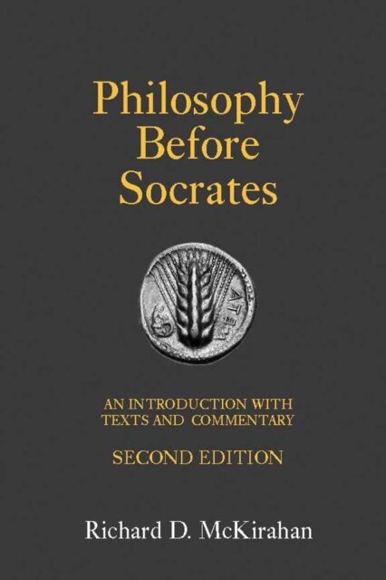 Philosophy Before Socrates : An Introduction with Texts and Commentary
