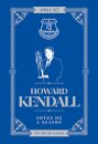 Howard Kendall: Notes On A Season