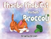 Phoebe PhobiCat Versus Broccoli