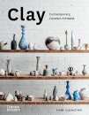 Clay: Contemporary Ceramic Artisans
