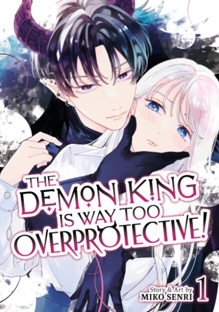 The Demon King is Way Too Overprotective! Vol. 1