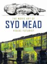 The Movie Art Of Syd Mead: Visual Futurist