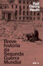 Breve história da Segunda Guerra Mundial