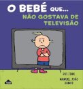 O Bebé Que Não Gostava De  Televisão