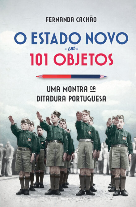 O Estado Novo em 101 Objetos