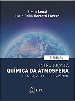 Introdução à Química da Atmosfera Ciência, Vida e Sobrevivência