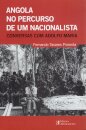 Angola no Percurso de um Nacionalista - Conversas com Adolfo Maria