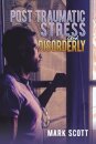 Post Traumatic Stress And Disorderly