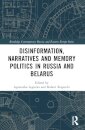 Disinformation, Narratives and Memory Politics in Russia and Belarus