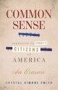 Common Sense (1776), Addressed to Today's Citizens of America