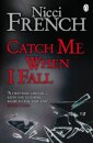 Catch Me When I Fall