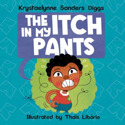 The Itch In My Pants