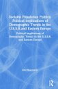 Socialist Population Politics: Political Implications of Demographic Trends in the U.S.S.R.and Eastern Europe
