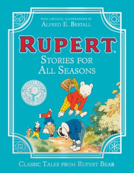 Rupert Bear: Stories For All Seasons