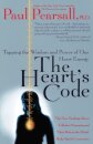 The Heart's Code : Tapping the Wisdom and Power of Our Heart Energy