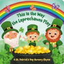 This Is the Way the Leprechauns Play