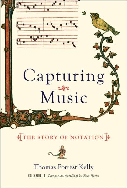 Capturing Music : The Story of Notation