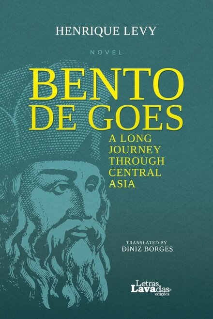 Bento de Goes - A Long Journey Through Central Asia