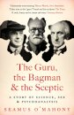 The Guru, the Bagman and the Sceptic
