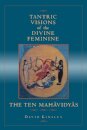 Tantric Visions of the Divine Feminine