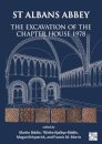 St Albans Abbey: The Excavation of the Chapter House 1978