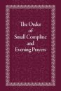Order of Small Compline and Evening Prayers