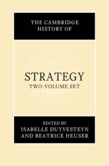 The Cambridge History of Strategy 2 Volume Hardback Set