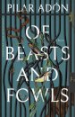 Of Beasts and Fowls