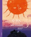 O Sol À Noite Não Desenha