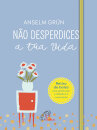 Não desperdices a tua vida