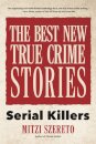 The Best New True Crime Stories: Serial Killers