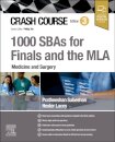 Crash Course 1000 SBAs for Finals and the MLA - Medicine and Surgery
