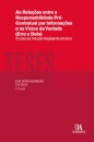 As Relações Entre Responsabilidade Pré-Contratual Por Informações E Os Vícios Da Vontade (Erro E Dolo) - O Caso Da Indução Negligente Em Erro-2ª Edição