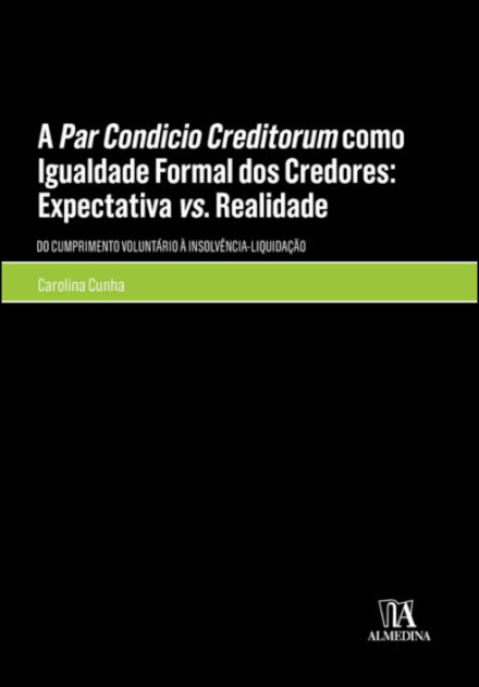 A Par Condicio Creditorum Como Igualdade Formal Dos Credores: Expectativa Vs. Realidade